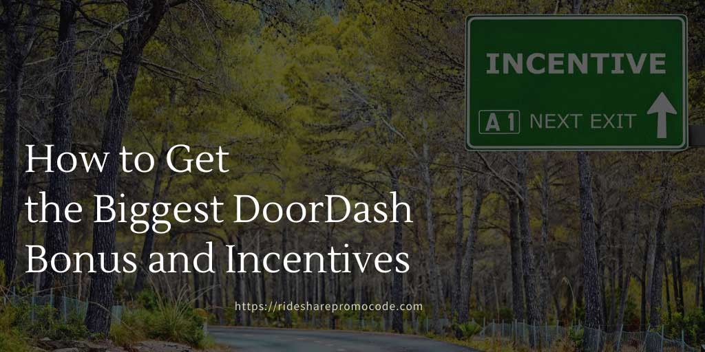 how to get the biggest doordash bonus and incentives